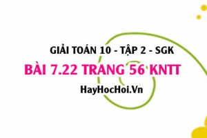 Bài 7.22 trang 56 Toán 10 tập 2 Kết nối tri thức